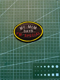 My Mom Says I’m Special” Patch